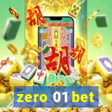 zero 01 bet